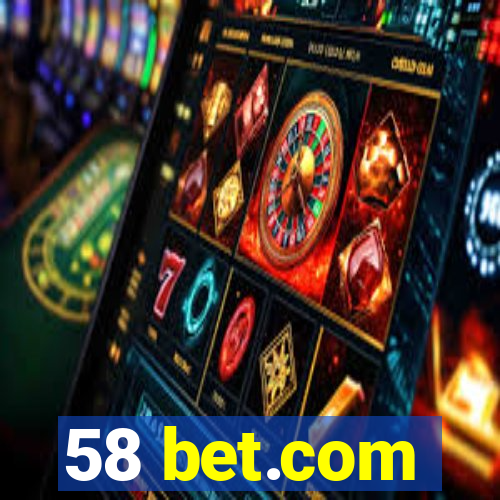 58 bet.com